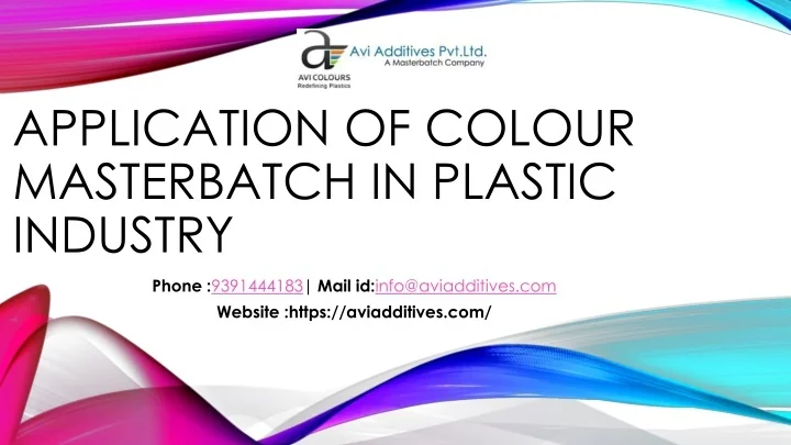 PPT - Application of color masterbatch in plastic Industry PowerPoint ...