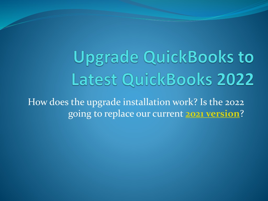 PPT Latest QuickBooks Desktop Pro Plus 2022 Update PowerPoint