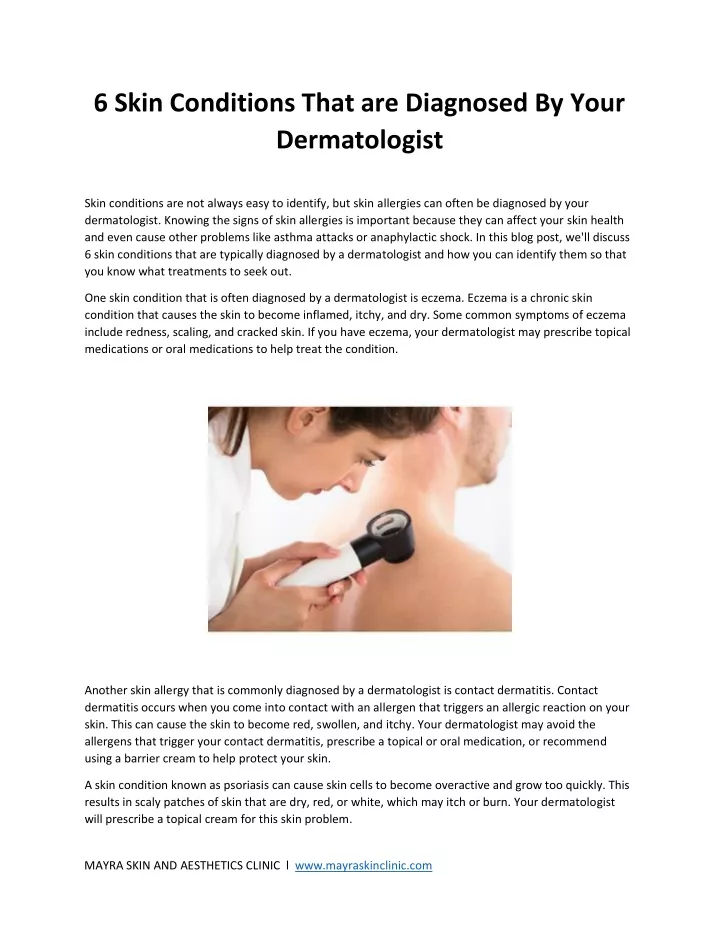 PPT - 6 Skin Conditions That are Diagnosed By Your Dermatologist ...