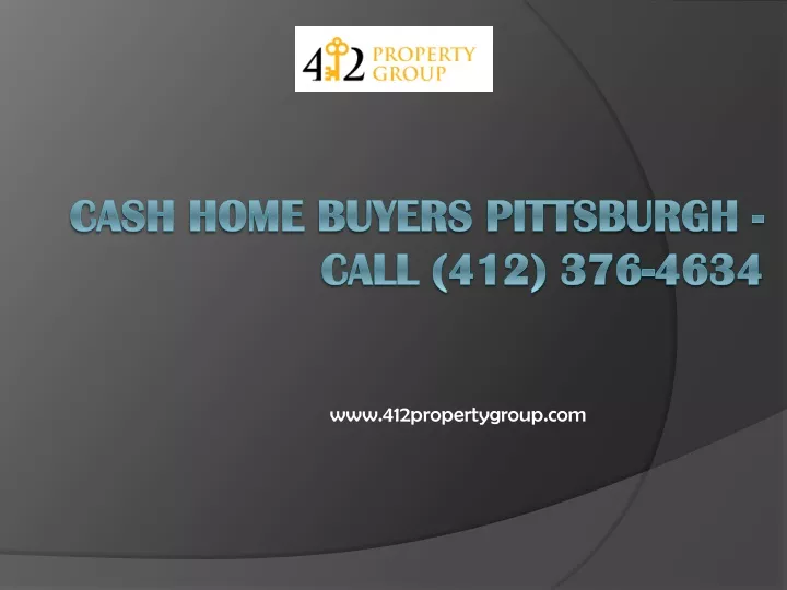 Cash Home Buyers Pittsburgh - Call (412) 376-4634