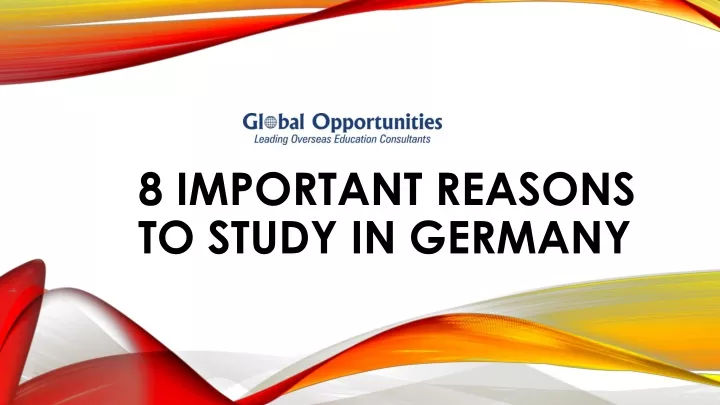 ppt-8-important-reasons-to-study-in-germany-powerpoint-presentation