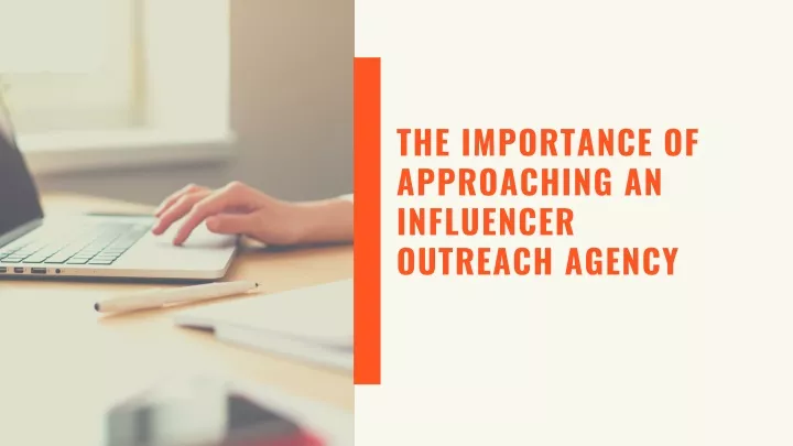 the importance of approaching an influencer n.