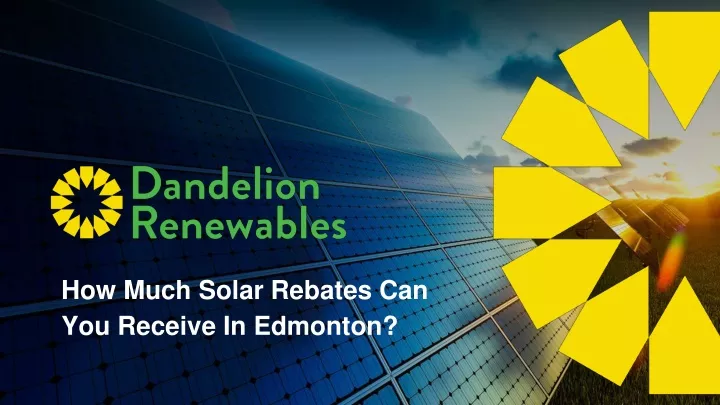 ppt-how-much-solar-rebates-can-you-rrcceive-in-edmonton-powerpoint