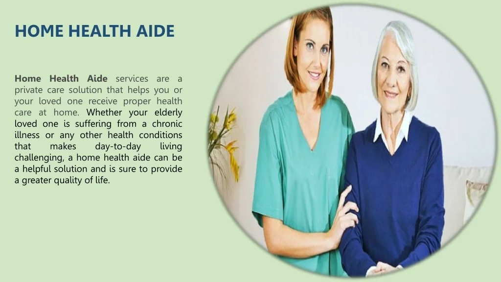 PPT - Choosing the Professional Home Health Aide Services For Your ...