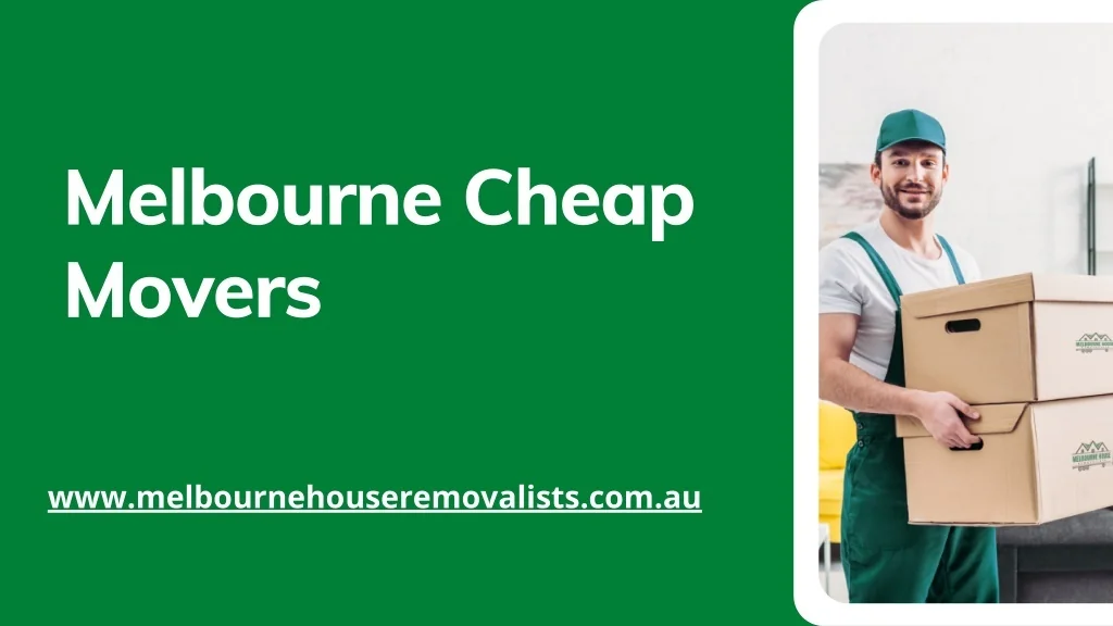 PPT Melbourne Cheap Movers Melbourne House Removalists PowerPoint Presentation ID11112468