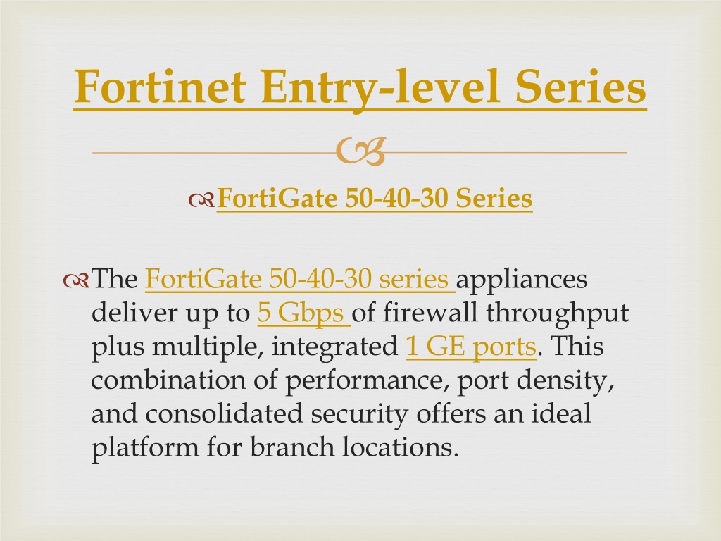 PPT - Fortinet-FortiGate Entry-level Series | Firewall 90-80-60-50-40 ...