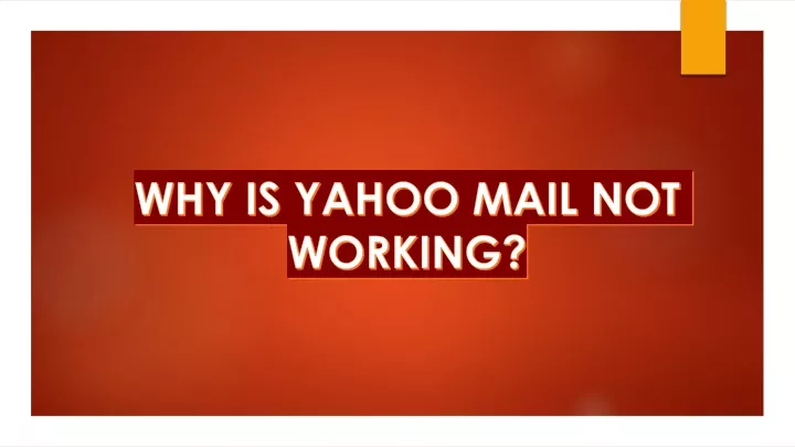 ppt-why-is-yahoo-mail-not-working-powerpoint-presentation-free