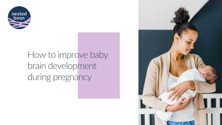 How To Improve Baby Brain Development During Pregnancy