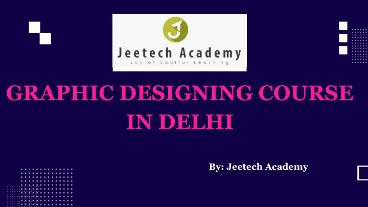 PPT Graphic Designing Course In Delhi Jeetech Academy PowerPoint 