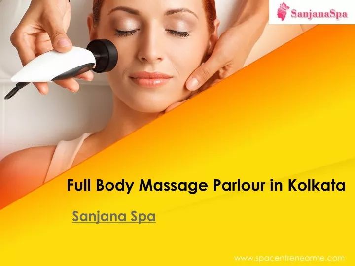 Ppt Time To Hire The Best Full Body Massage Parlour In Kolkata Powerpoint Presentation Id 