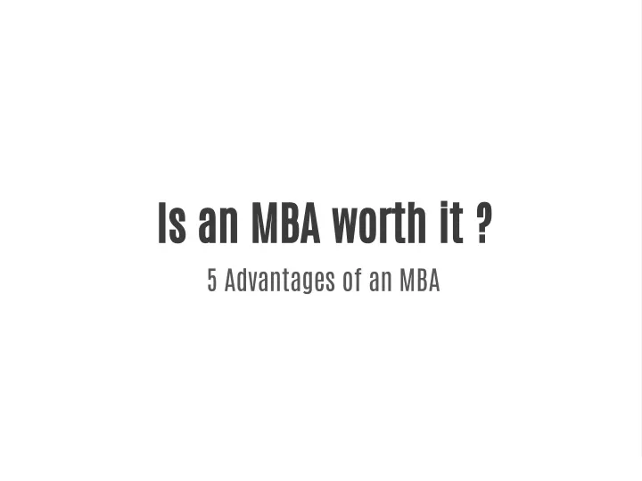 PPT Getting An MBA Worth It? Online MBA Programs PowerPoint