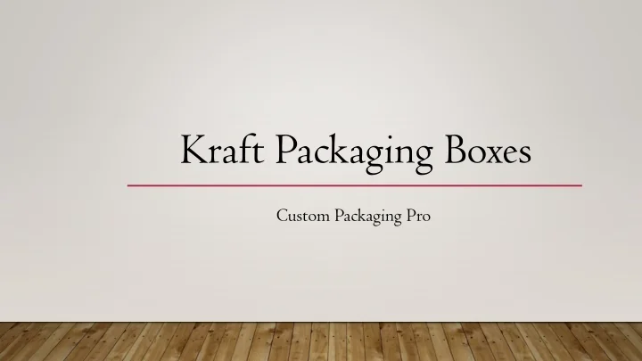 PPT - Kraft Packaging Boxes PowerPoint Presentation, free download - ID ...