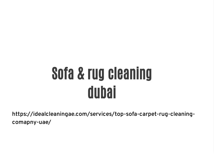 PPT Sofa & rug cleaning dubai PowerPoint Presentation, free download