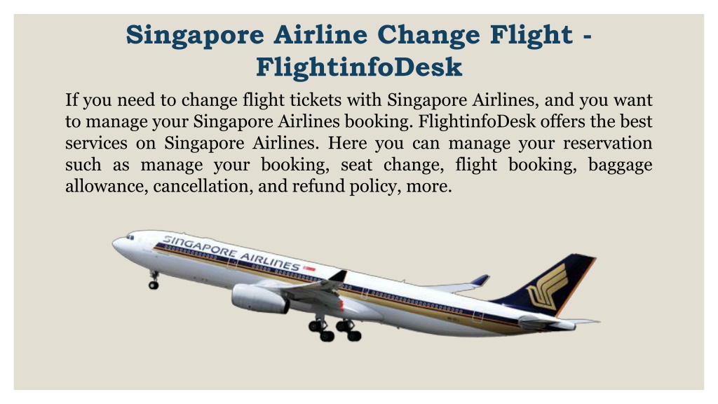 PPT Singapore Airline Change Flight with FlightinfoDesk PowerPoint