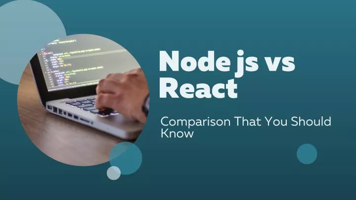 PPT - Node Js Vs React PowerPoint Presentation, Free Download - ID:11135816