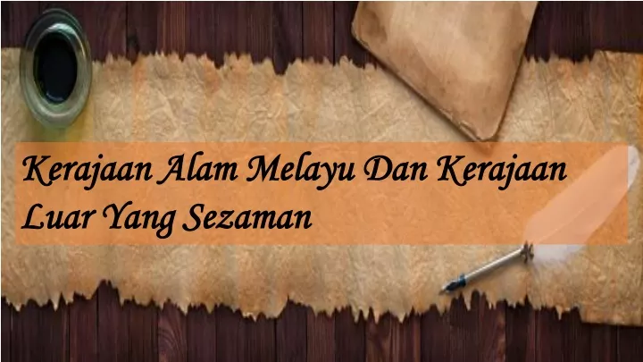 Ppt Slide Kerajaan Alam Melayu Dan Kerajaan Luar Yang Sezaman