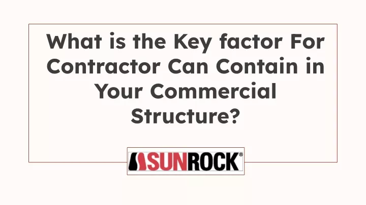 ppt-what-is-the-key-factor-for-contractor-can-contain-in-your