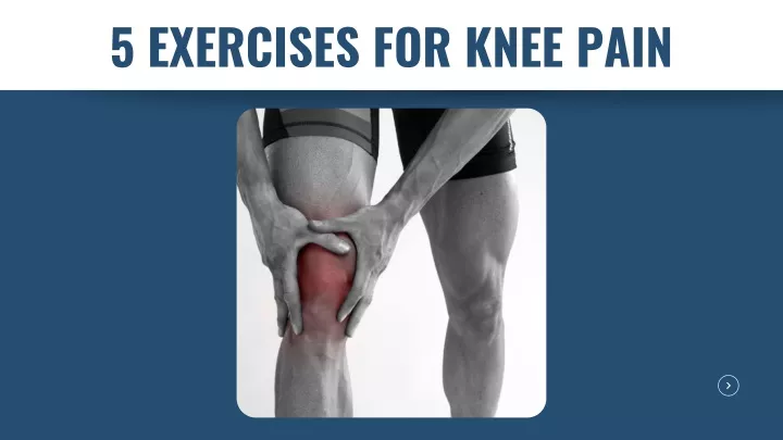 PPT - 5 EXERCISES FOR KNEE PAIN | Balaji Physiotherapy Clinic Noida ...