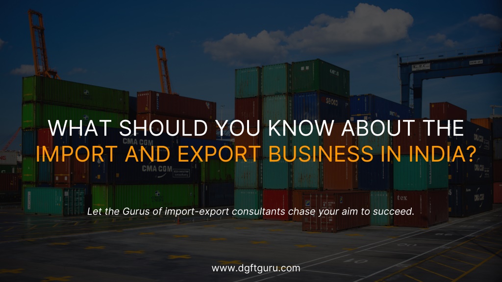 PPT - What should you know about the import and export business in ...