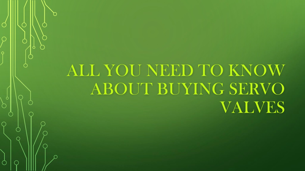 PPT - All You Need To Know About Buying Servo Valves PowerPoint ...