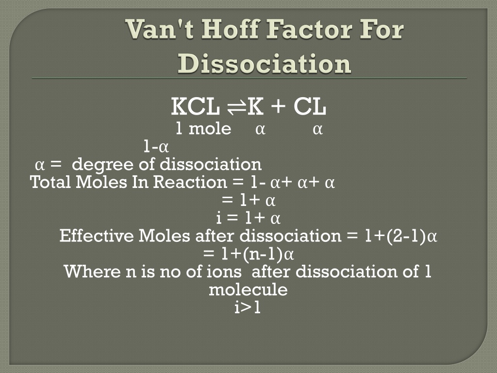 PPT - DEGREE OF DISSOCIATION OF SOLUTES PowerPoint Presentation, Free ...