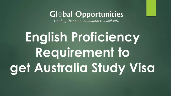 ppt-english-proficiency-requirement-to-get-australia-study-visa