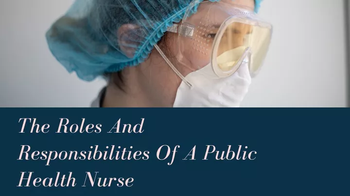 ppt-roles-responsibilities-of-public-health-nurses-powerpoint