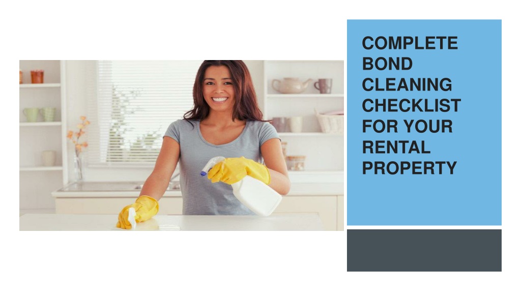 ppt-complete-bond-cleaning-checklist-for-your-rental-property