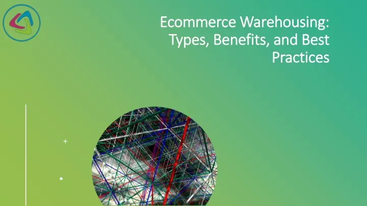 Ppt Ecommerce Warehousing Types Benefits And Best Practices