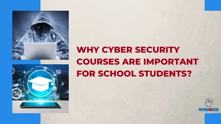PPT - Why Cyber Security Courses are Important for School Students ...