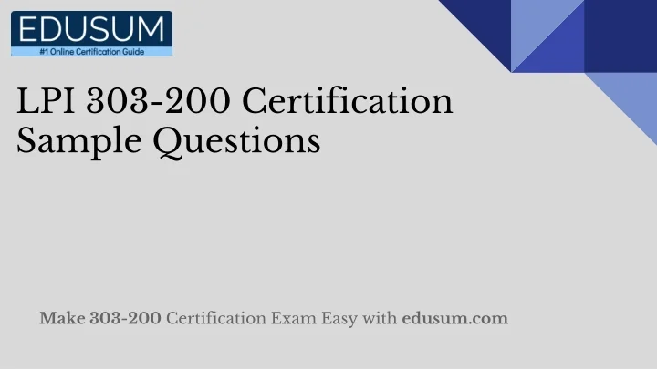 PPT - LPI 303-200 Certification Sample Questions PowerPoint ...