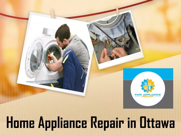 PPT Choose The Best Fair Appliance Repair PowerPoint Presentation   Home Appliance Repair In Ottawa N 