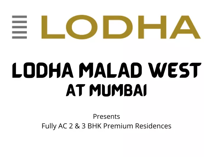 PPT - Lodha Malad West Mumbai E-Brochure Downlod PowerPoint ...