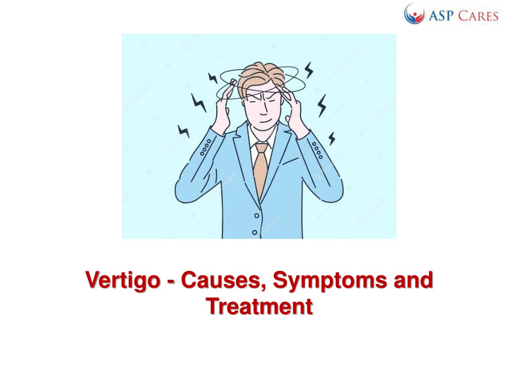 PPT - Vertigo - Causes, Symptoms and Treatment PowerPoint Presentation ...