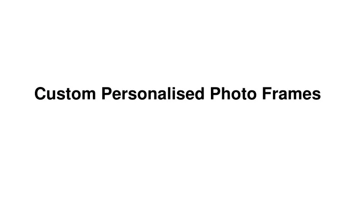 custom personalised photo frames n.