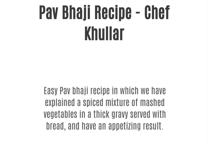 PPT - Pav Bhaji Recipe - Chef Khullar PowerPoint Presentation, free ...