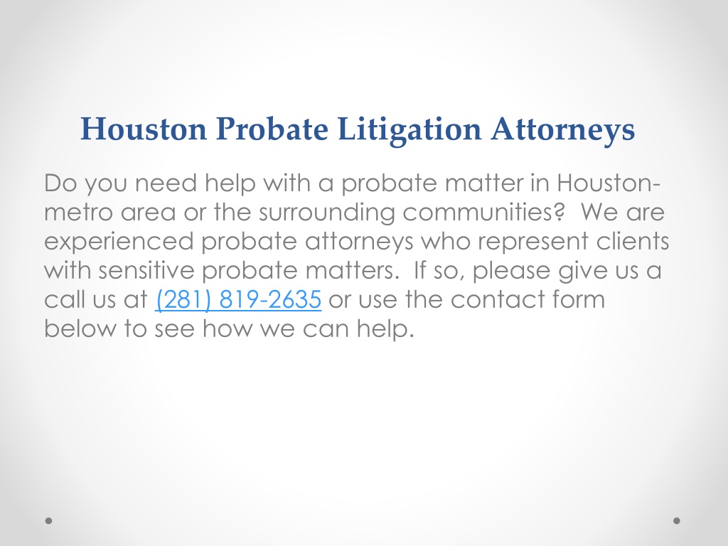 Ppt Hire Best Probate Litigation Attorney Houston Probate Powerpoint Presentation 7850