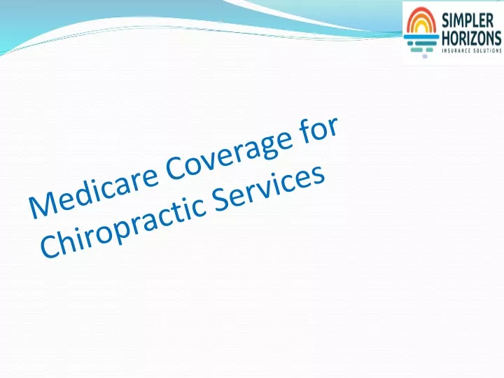 PPT Medicare Coverage for Chiropractic Services PowerPoint
