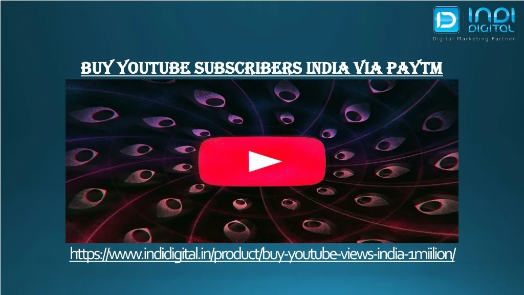 PPT - Buy youtube subscribers in India by Paytm at affordable price ...