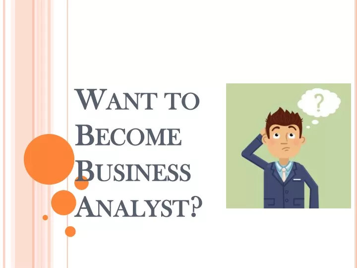 ppt-want-to-become-business-analyst-powerpoint-presentation-free