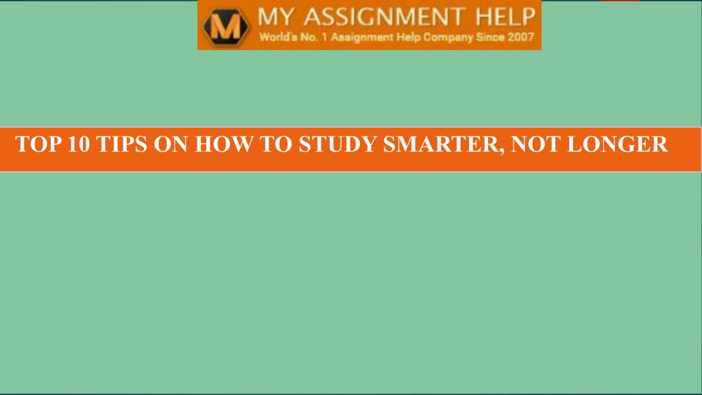 PPT - Top 10 Tips On How To Study Smarter, Not Longer PowerPoint ...