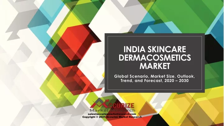 PPT - India Skincare Dermacosmetics Market PowerPoint Presentation 