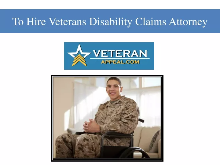 ppt-to-hire-veterans-disability-claims-attorney-powerpoint