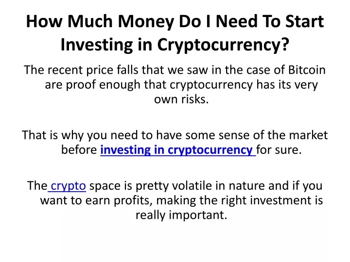 how much to start investing in cryptocurrency