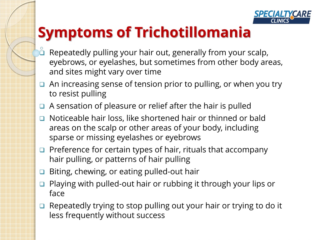 PPT - Trichotillomania - Symptoms, Causes, And Treatment PowerPoint ...