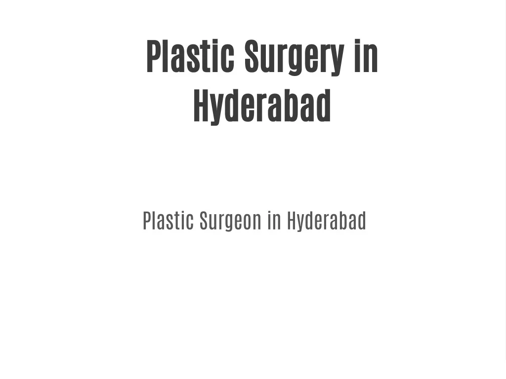 PPT Plastic Surgery in Hyderabad PowerPoint Presentation, free