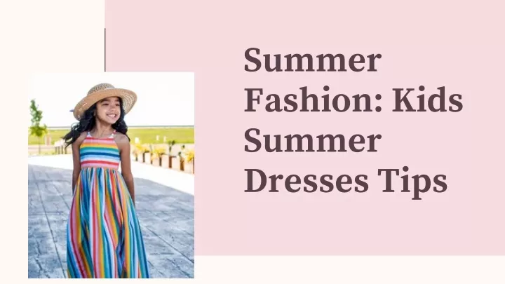 PPT - Summer Fashion Kids Summer Dresses Tips PowerPoint Presentation ...