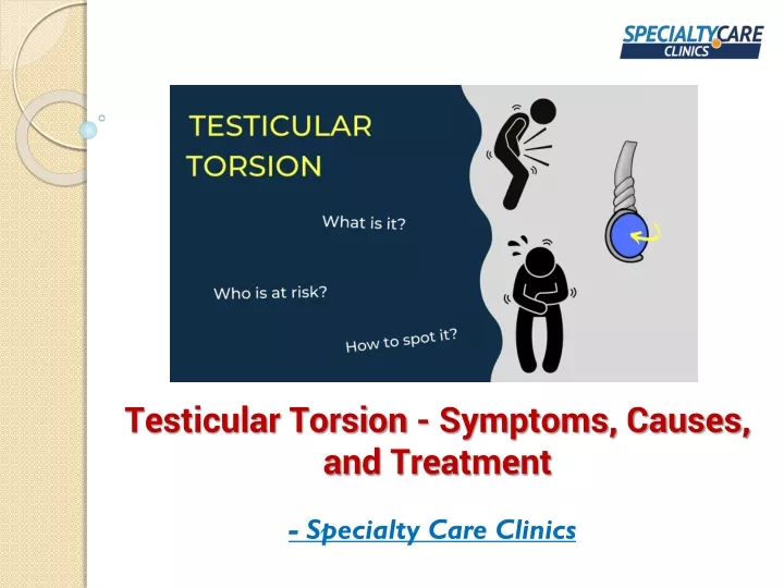 Ppt Testicular Torsion Symptoms Causes And Treatment Powerpoint