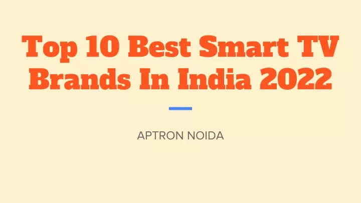 ppt-top-10-best-smart-tv-brands-in-india-2022-powerpoint-presentation