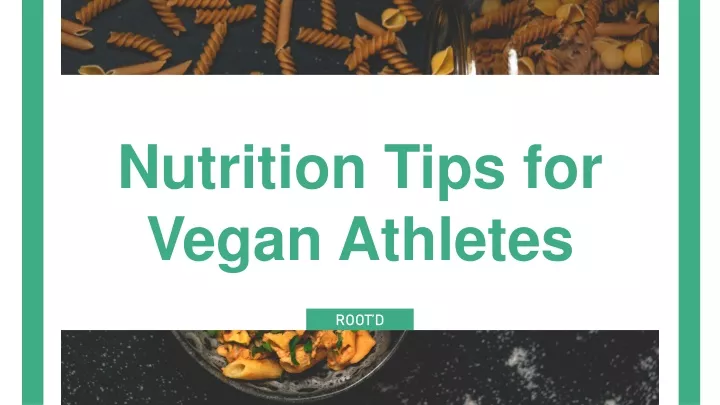 PPT - Nutrition Tips for Vegan Athletes PowerPoint Presentation, free ...